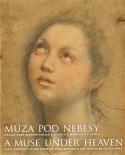 Múza pod nebesy. Italská raně barokní kresba z českých a moravských sbírek