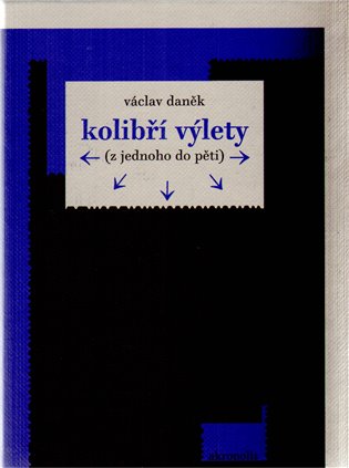 Kolibří výlety - Václav Daněk