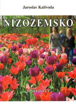 Levně Nizozemsko. Průvodce - Jaroslav Kalivoda