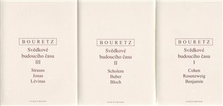 Svědkové budoucího času I. - III. - Pierre Bouretz