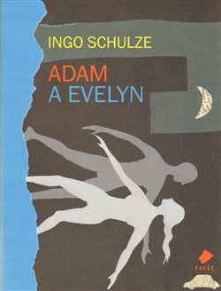 Levně Adam a Evelyn - Ingo Schulze
