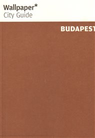 Budapest Wallpaper City Guide: The fast-track guide for the smart traveller