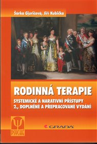 Rodinná terapie: Systemické a narativní přístupy - Šárka Gjuričová, Jiří Kubička