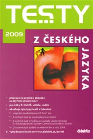 Testy z českého jazyka 2009: 37 originálních testů ze SŠ + příprava na Scio test -  kol.