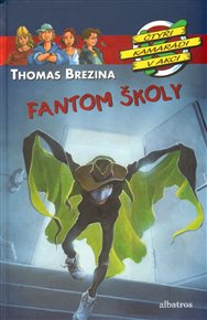 Fantom školy: Čtyři kamarádi v akci