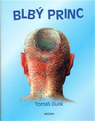Blbý princ - Tomáš Oulík