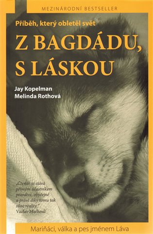 Z Bagdádu, s láskou - Jay Kopelman, Melinda Rothová