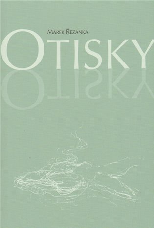 Otisky - Marek Řezanka