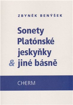 Levně Sonety platónské jeskyňky & jiné básně - Zbyněk Benýšek