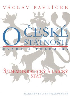 Levně O české státnosti 3. Demokratický a laický stát - Václav Pavlíček