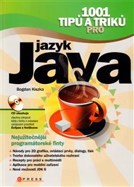 1001 tipů a triků pro jazyk Java - Bogdan Kiszka