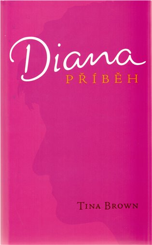 Diana - Příběh - Tina Brownová