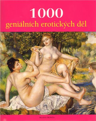 1000 geniálních erotických děl - Hans-Jürgen Döpp, Victoria Charlesová, Joe A. Thomas