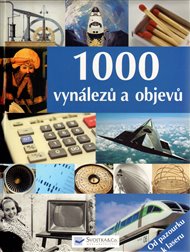 1000 vynálezů a objevů: O pazourku k laseru