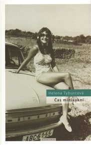 Čas minisukní - Helena Tyburcová