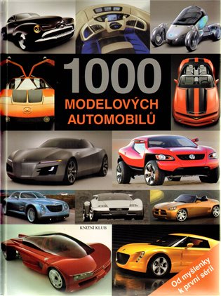 1000 modelových automobilů: Od myšlenky k první sérii - 