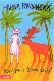 Když sob se ženou snídá - Halina Pawlowská