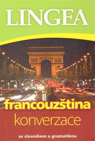Francouzština - konverzace: se slovníkem a grmatikou - 