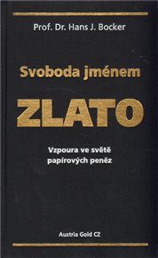 Svoboda jménem zlato - Hans J. Bocker