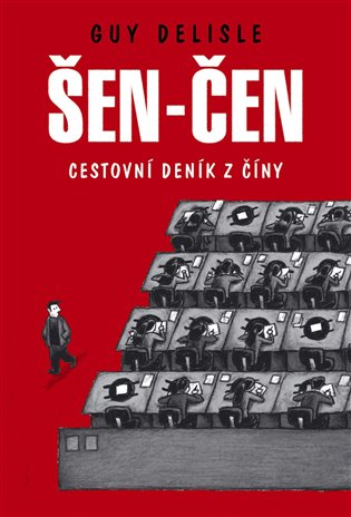 Šen-čen: Cestovní deník z Číny - Guy Delisle