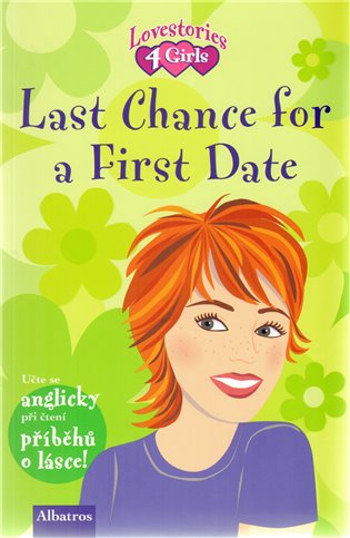 Last Chance for a First Date: Učte se anglicky při čtení příběhů o lásce! -  kol.