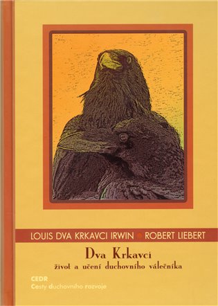 Dva krkavci - Louis Two Reven Irwin, Robert Liebert