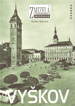 Zmizelá Morava-Vyškov - Radek Mikulka