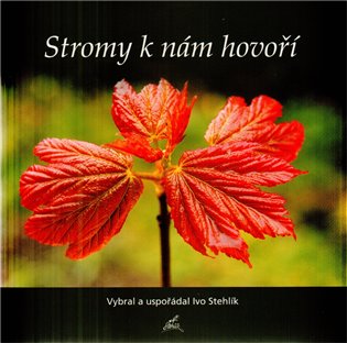 Stromy k nám hovoří - Ivo Stehlík