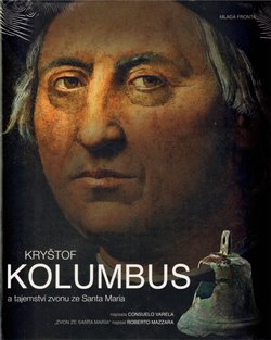 Levně Kryštof Kolumbus a tajemství zvonu ze Santa María - Ruggero Marino, Robert Mazzara
