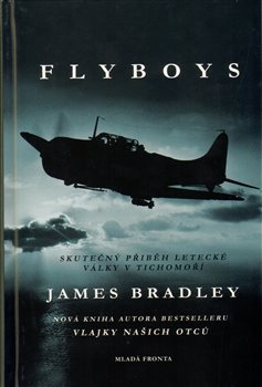 Levně Flyboys. Skutečný příběh letecké války v Tichomoří - James Bradley