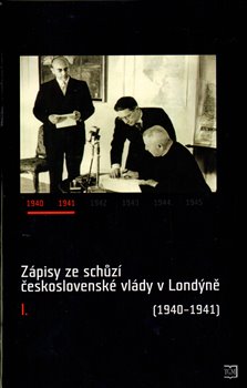 Levně Zápisy ze schůzí československé vlády v Londýně I. (1940–1941)