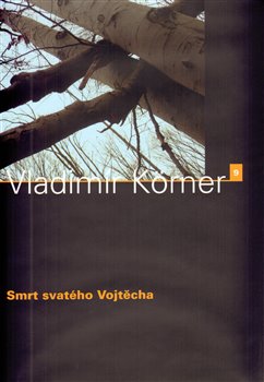 Levně Smrt svatého Vojtěcha - Vladimír Körner