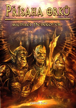 Přísaha Orků - Michael Peinkofer