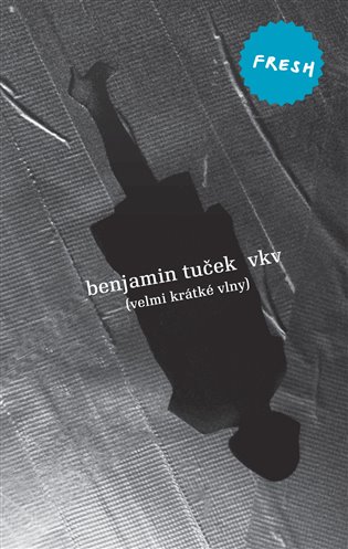 VKV /Velmi krátké vlny/ - Benjamin Tuček
