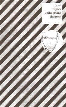 Levně Kniha psaná chaosem - Pavel Zajíček
