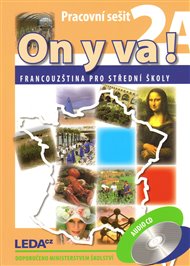 ON Y VA! 2 sada PS 2A,2B + CD: Francouzština pro střední školy - Jitka Taišlová