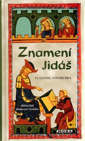 Znamení Jidáš: Hříšní lidé Království českého - Vlastimil Vondruška
