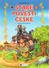 Staré pověsti české - pro děti - Jana Eislerová