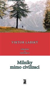 Milníky mimo civilizaci - Viktor Labský