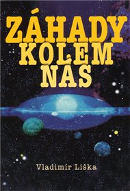 Záhady kolem nás - Vladimír Liška