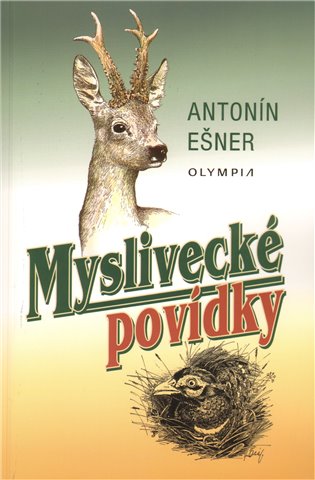 Myslivecké povídky - Antonín Ešner