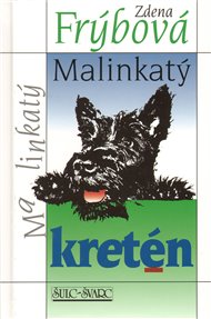 Malinkatý kretén - Zdena Frýbová