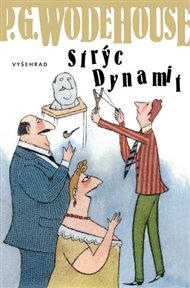 Strýc Dynamit - Pelham Grenvill Wodehouse