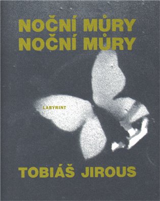 Noční můry noční můry - Tobiáš Jirous