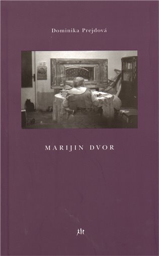 Marijin dvor - Dominika Prejdová