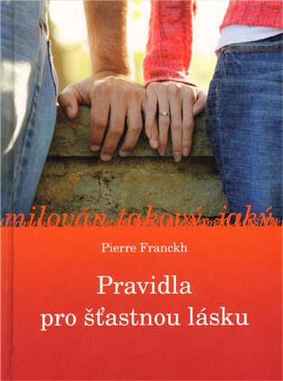 Pravidla pro šťastnou lásku - Pierre Franckh