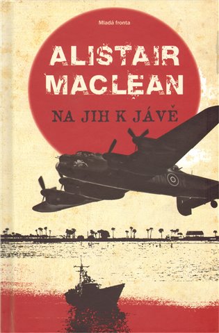 Na jih k Jávě - Alistair MacLean
