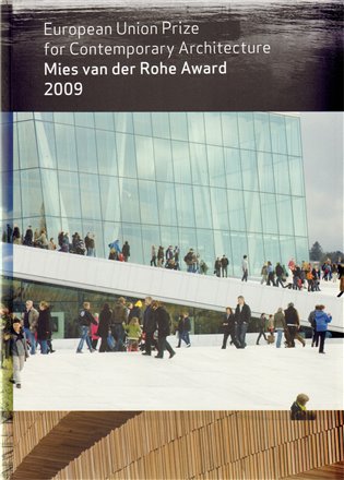 Mies Van Der Rohe Award 2009: European Union Prize for Contemporary Architecture - 