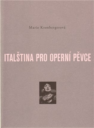 Italština pro operní pěvce - Marie Kronbergerová