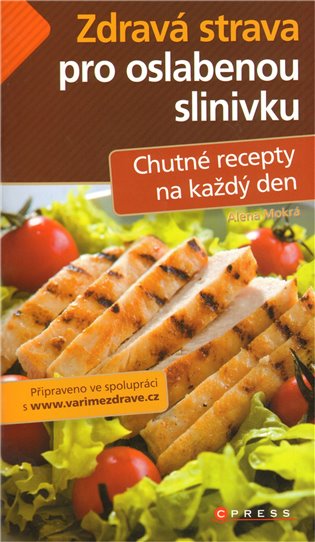 Zdravá strava pro oslabenou slinivku: Chutné recepty na každý den - Alena Mokrá